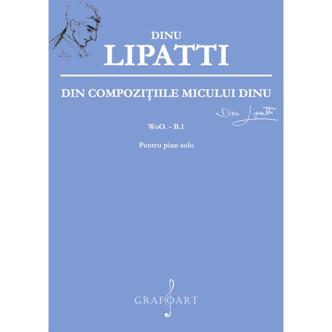 Compozitiile micului Dinu - Dinu Lipatti